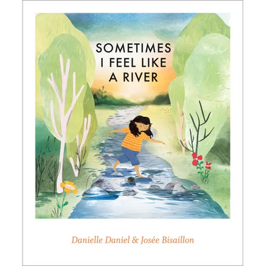 Sometimes I Feel Like a River
