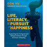 Life, Literacy, and the Pursuit of Happiness