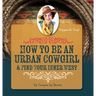 How To Be An Urban Cowgirl & Find Your Inner West