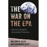 The War on the EPA: America's Endangered Environmental Protections