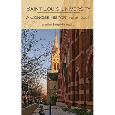 Saint Louis University: A Concise History