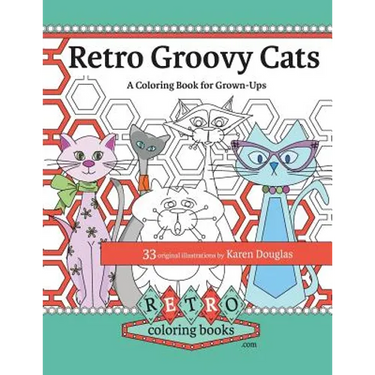 Retro Groovy Cats: A Coloring Book for Grown-ups