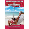 Understanding Your Life and Health Insurance