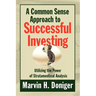 A Common Sense Approach to Successful Investing