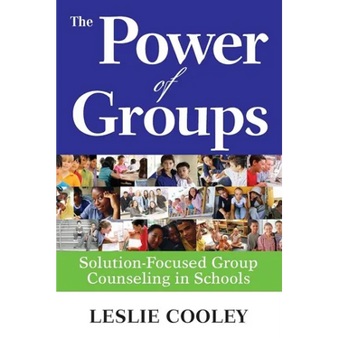 Power of Groups: Solution-Focused Group Counseling in Schools