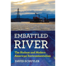 Embattled River: The Hudson and Modern American Environmentalism