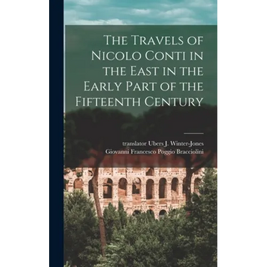 The Travels of Nicolo Conti in the East in the Early Part of the Fifteenth Century