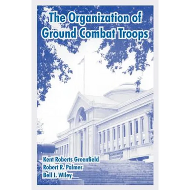 The Organization of Ground Combat Troops