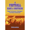 A Football Band of Brothers: Forging the University of Washington's First National Championship