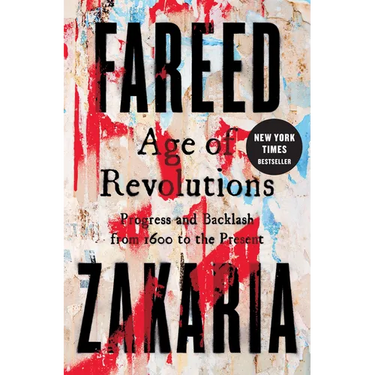 Age of Revolutions: Progress and Backlash from 1600 to the Present