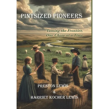 Pintsized Pioneers: Taming the Frontier, One Chore at a Time