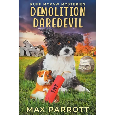 Demolition Daredevil: A Cozy Animal Mystery