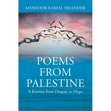 Poems from Palestine: A Journey from Despair and Hope