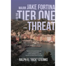 Major Jake Fortina and the Tier-One Threat