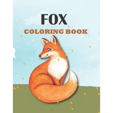 Fox Coloring Book: Perfect Gift for Fox Lover, Kids Ages 4-8
