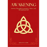 Awakening: Journey Through Economics, Values, and The Spiritual Self