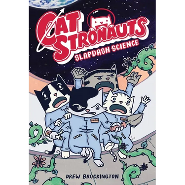 Catstronauts: Slapdash Science