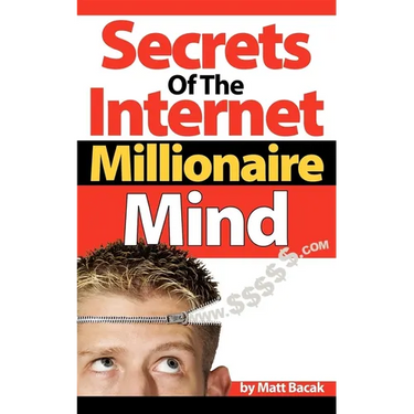 Secrets of the Internet Millionaire Mind