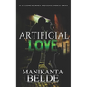 Artificial Love Novel: It's a Long Journey and Love Finds Its Way