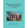 Westmoreland County, Virginia Deed and Will Abstracts, 1740-1742