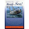 Ready for Sea!: How to Outfit the Modern Cruising Sailboat and Prepare Your Vessel and Yourself for Extended Passage-Making and Living Aboard