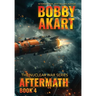 Aftermath 4: A Nuclear War Survival Thriller