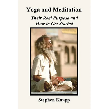 Yoga and Meditation: Their Real Purpose and How to Get Started