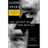 Gideon's Spies: The Secret History of the Mossad