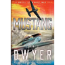 Mustang: A Novel of World War II