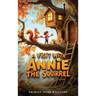 A Visit with Annie the Squirrel