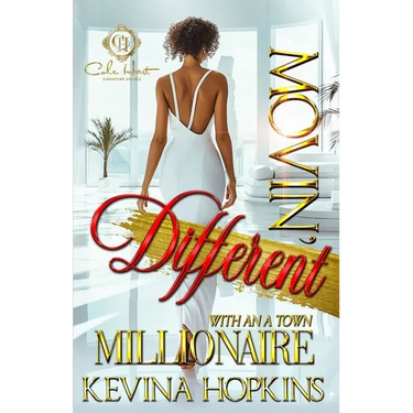 Movin' Different With An A-Town Millionaire: An African American Romance