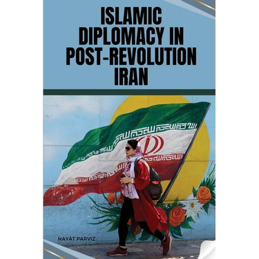 Islamic Diplomacy in Post-Revolution Iran