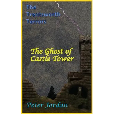 Trentsworth Terrors: The Ghost of Castle Tower