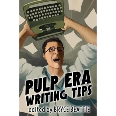 Pulp Era Writing Tips