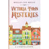 Victoria Town Mysteries: A Compilation