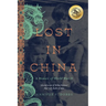 Lost in China: A Memoir of World War II
