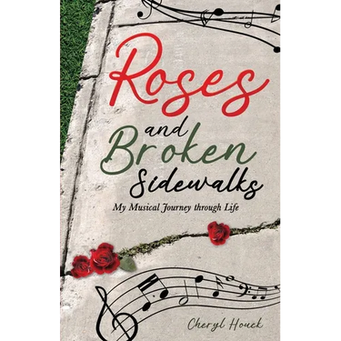 Roses and Broken Sidewalks: My Musical Journey through Life