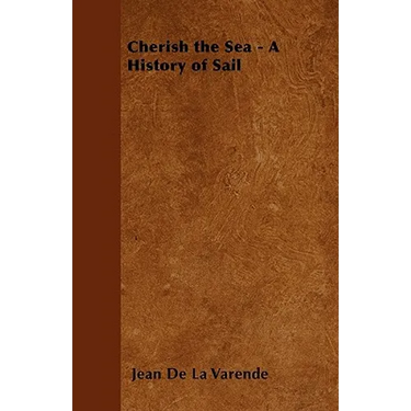 Cherish the Sea - A History of Sail