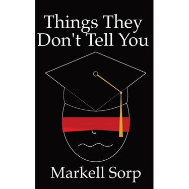 Things They Don't Tell You