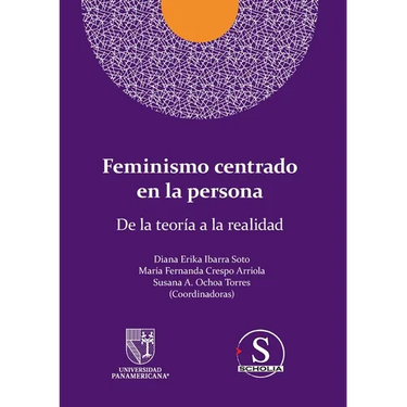Feminismo centrado en la persona. De la teoría a la realidad