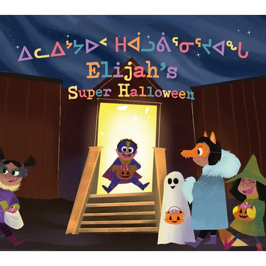 Elijah's Super Halloween: Bilingual Inuktitut and English Edition