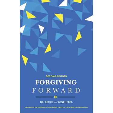 Forgiving Forward: Experience the Freedom of the Gospel through the Power of Forgiveness