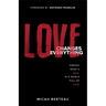 Love Changes Everything: Finding What's Real in a World Full of Fake