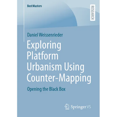 Exploring Platform Urbanism Using Counter-Mapping: Opening the Black Box
