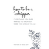 How To Be A Stripper: Everything You Ever Wanted To Know But Were Too Afraid To Ask