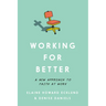 Working for Better: A New Approach to Faith at Work