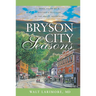 A Bryson City Seasons: More Tales of a Doctor's Practice in the Smoky Mountains