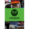 52 Assignments: Photographic Exposure