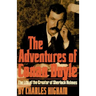 The Adventures of Conan Doyle: The Life of the Creator of Sherlock Holmes