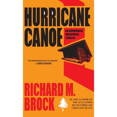 Hurricane Canoe: An Adirondack Wilderness Thriller